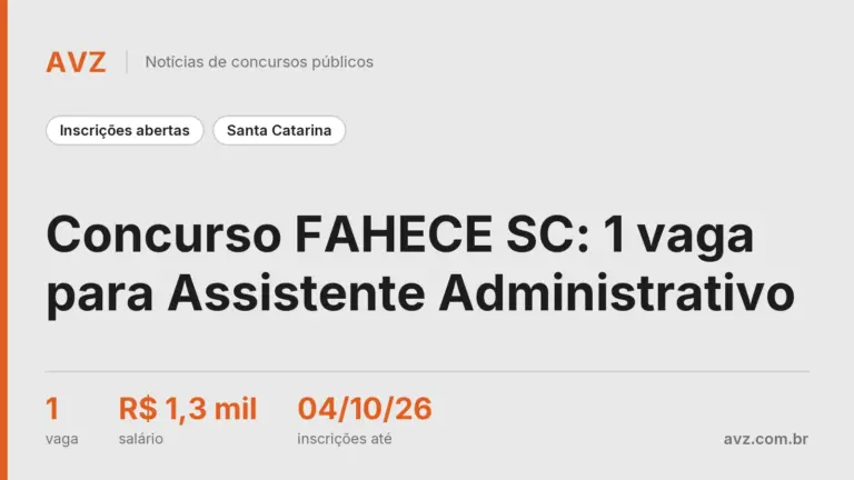 Concurso FAHECE SC: 1 vaga para Assistente Administrativo