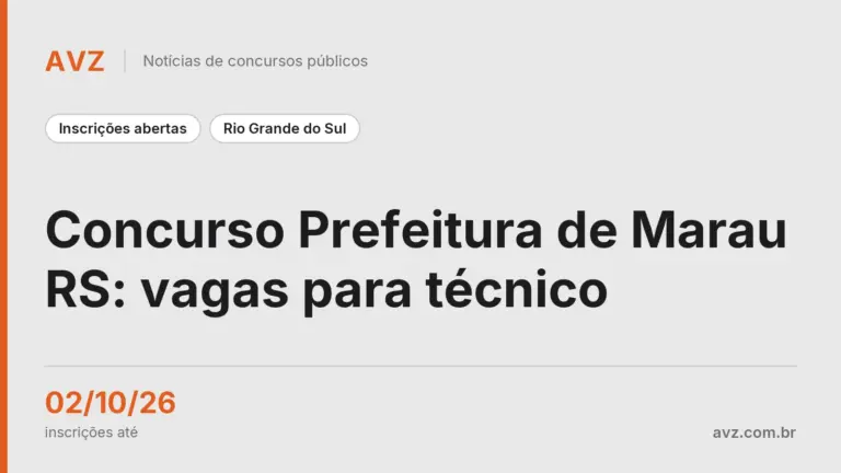 Concurso Prefeitura de Marau RS: vagas para técnico