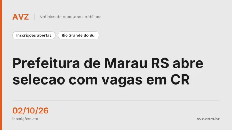 Prefeitura de Marau RS abre selecao com vagas em CR