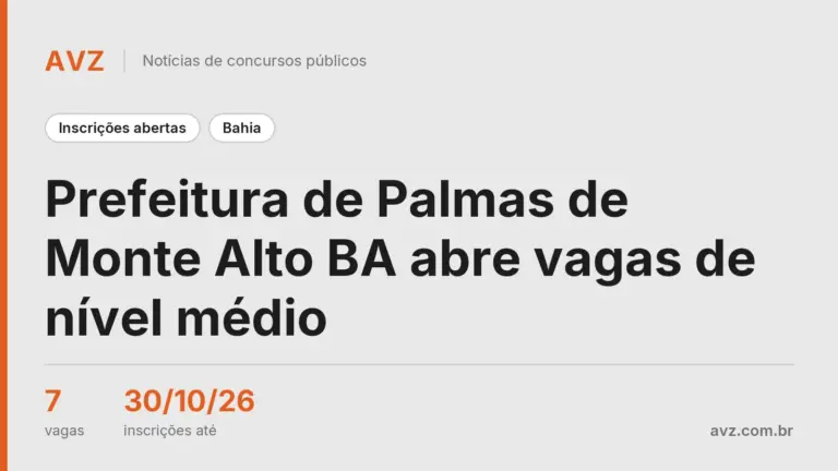 Prefeitura de Palmas de Monte Alto BA abre vagas de nível médio