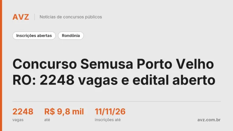 Concurso Semusa Porto Velho RO: 2248 vagas e edital aberto
